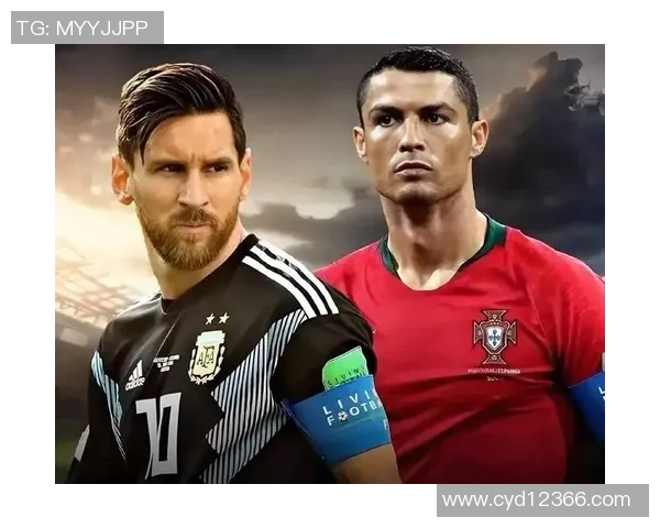 全球足球巨星盘点：从梅西到C罗他们如何塑造现代足球传奇